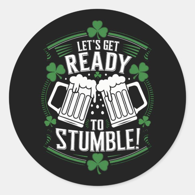 Lasse bereit, den Funny St Patrick's Day zu stoppe Runder Aufkleber (Vorderseite)