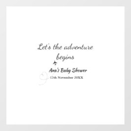 lasse das Abenteuer beginnt Babydusche hinzufügen  Fensteraufkleber