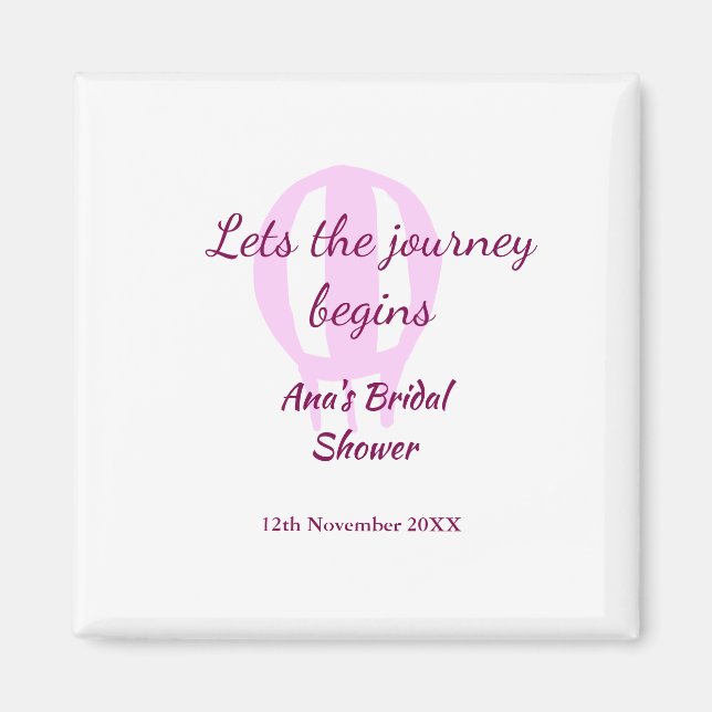 lasse die Reise beginnt Brautparty Name Button hin Magnet (Vorne)