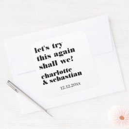 Lasse dies Save the Date noch einmal versuchen Quadratischer Aufkleber