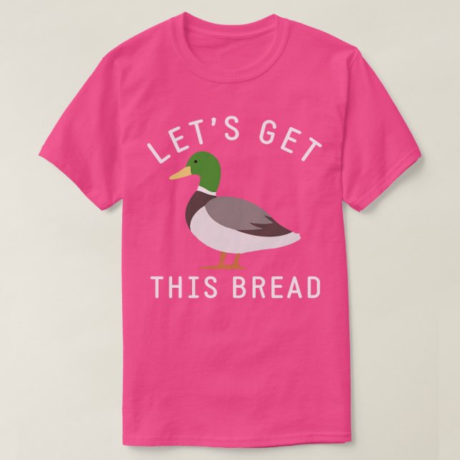 Lasse dieses Brot kriegen T-Shirt (Design vorne)