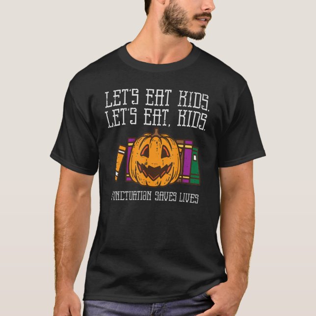 Lasse Eat Kids Punctuation Rette Leben Halloween T T-Shirt (Vorderseite)