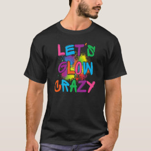 Lasse Glow Crazy Glow Party Paint Spritzer Geburts T-Shirt