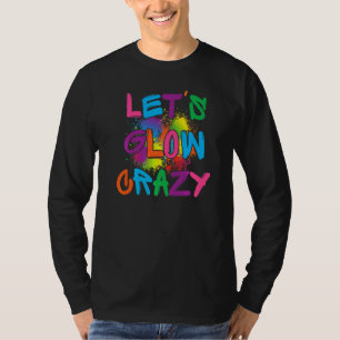 Lasse Glow Crazy Glow Party Paint Spritzer Geburts T-Shirt