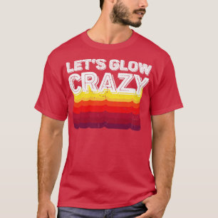 Lasse Glow Crazy Party Retro Neon 80er Rave Color1 T-Shirt