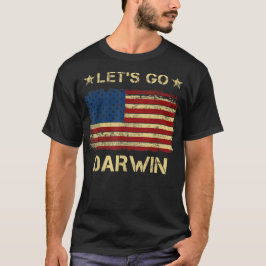 Lasse Go Darwin Funny Sarcastic Women Männer Lass' T-Shirt