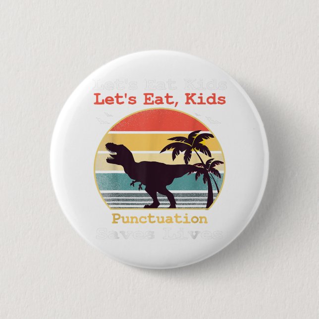 lasse Kinderpfropfen zu essen rette Leben für Lehr Button (Vorderseite)