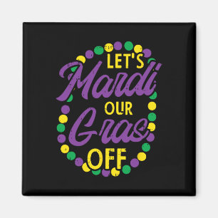 Lasse Mardi Gras Off Beads Pun Funny Carnival Drin Magnet