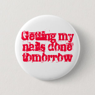 Lasse morgen meine Nägel machen Button