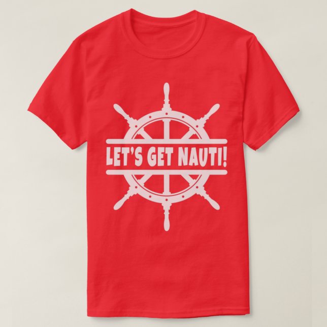 Lasse Nauti Cruise Cruising Segelboot Schiff W T-Shirt (Design vorne)