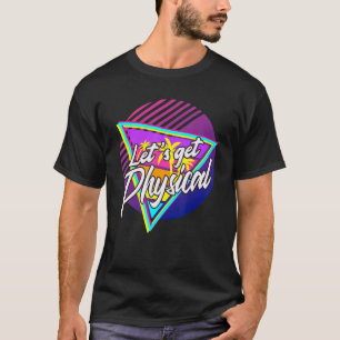 Lasse Physical Gym Fitness 80's Workout 3 T-Shirt