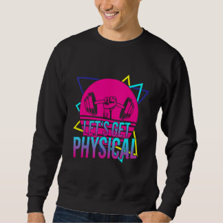 Lasse Physikalisch abrufen - Workout der GYM-Fitne Sweatshirt