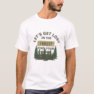 lasse sich im Wald verirren und finden Sie Ihr Sou T-Shirt