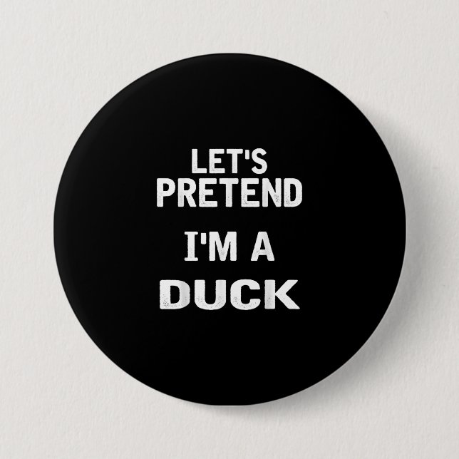 Lasse so tun, als wäre ich ein Duck Funny Hallowee Button (Vorderseite)