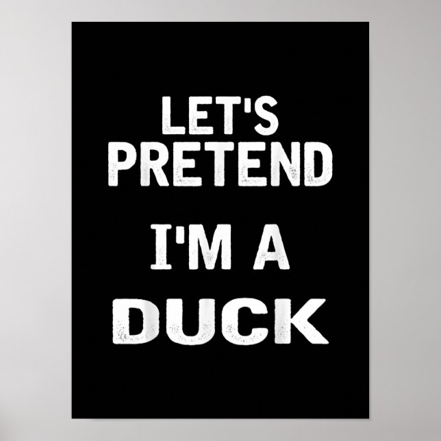 Lasse so tun, als wäre ich ein Duck Funny Hallowee Poster (Vorne)