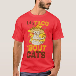 Lasse Taco Bout CatLover T-Shirt
