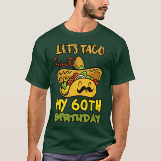 Lasse Taco Bout My 60. Geburtstag Taco Party Decor T-Shirt