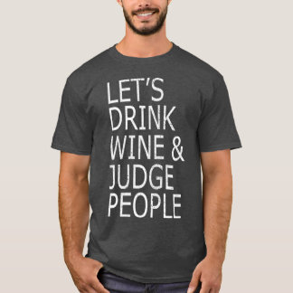 Lasse Trink Wein und Richter Menschen lustig Sozia T-Shirt
