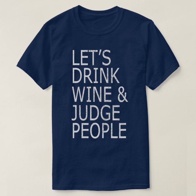 Lasse Trink Wein und Richter Menschen, lustige soz T-Shirt (Design vorne)