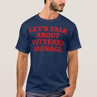 Lasse über Buttered Sausage reden T-Shirt