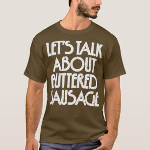 Lasse über geatmete Wurst sprechen 1 T-Shirt