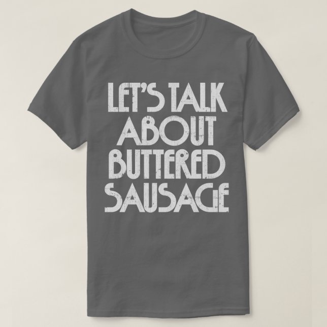 Lasse über geatmete Wurst sprechen 1 T-Shirt (Design vorne)