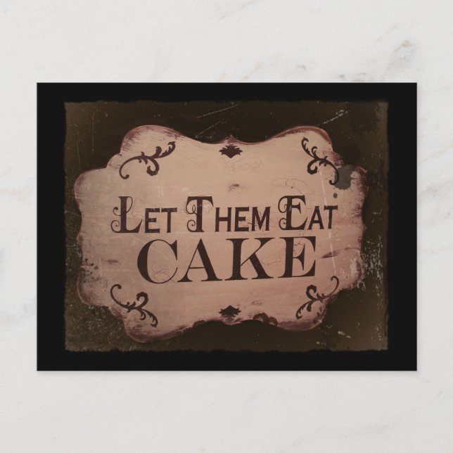 "Lass'Em Eat Cakes Postkarte (Vorderseite)