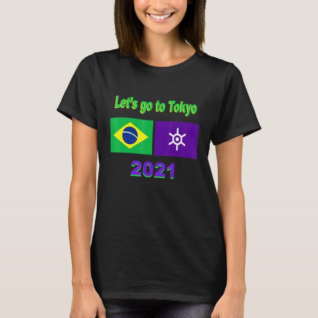 Lassen Go to Tokyo 2021 Sommerspiele Brasilien T-Shirt (Vorderseite)