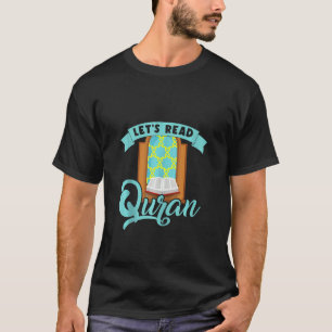 Lassen Lesen Sie das Quran-Moschee-Gebet Mat Rel T-Shirt