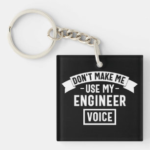 lassen mich meine Ingenieurstimme nicht benutzen Schlüsselanhänger