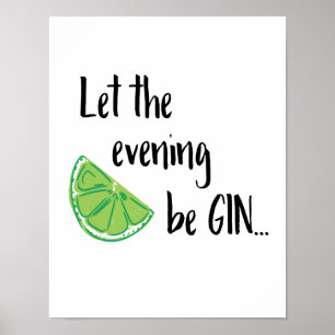 Lassen Sie den Abend GIN sein Poster