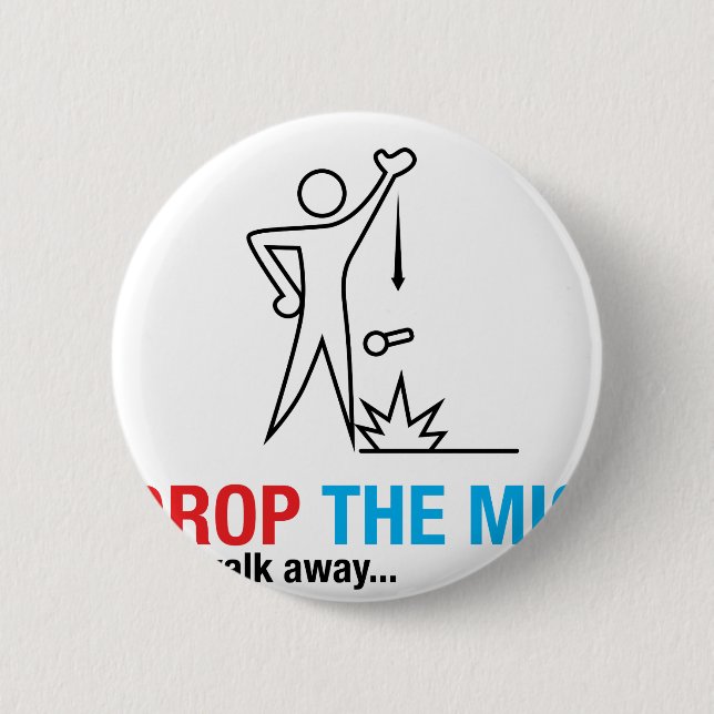 Lassen Sie den Mic fallen und gehen Sie weg Button (Vorderseite)