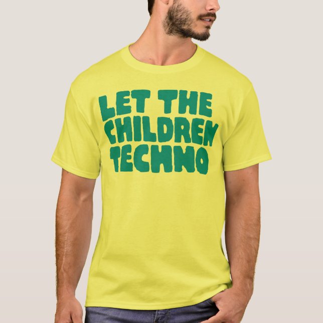 Lassen Sie die Kinder Techno T-Shirt (Vorderseite)