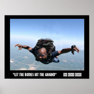 Lassen Sie die Körper den Boden schlagen Poster