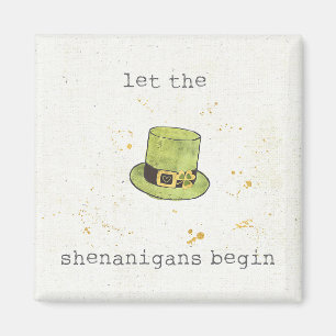 Lassen Sie die Shenanigans   glückliche Süssen Magnet