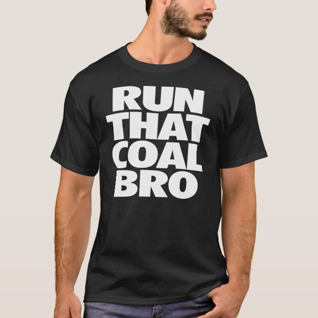 LASSEN SIE DIESE KOHLE BRO LAUFEN T-Shirt (Vorderseite)