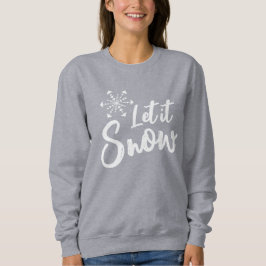 Lassen Sie es Schneeflocken Grauen Winter Sweatshirt