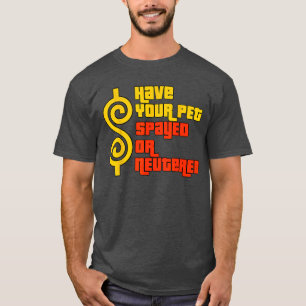 Lassen Sie Ihr Haustier richtig sterilisieren oder T-Shirt