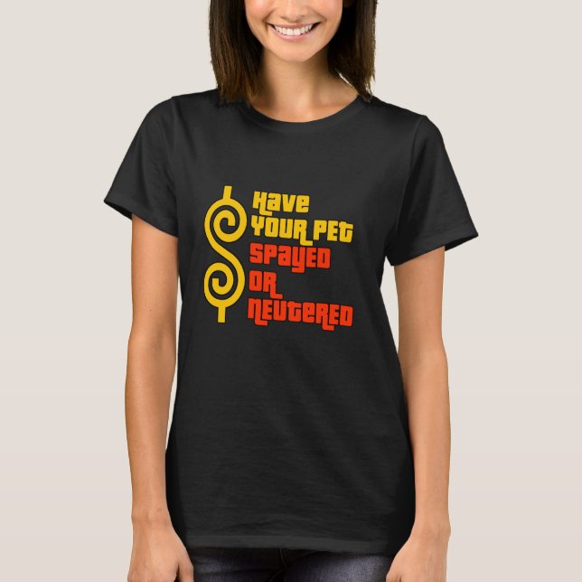 Lassen Sie Ihr Haustier verdreht oder neu - rechte T-Shirt (Vorderseite)