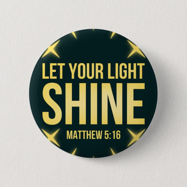 Lassen Sie Ihr helles Shine-Matthew-5:16 Button (Vorderseite)