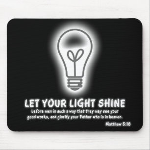 Lassen Sie Ihren hellen Shine-Matthew-5:16 Mousepad