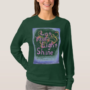 Lassen Sie Ihren hellen Shine T-Shirt