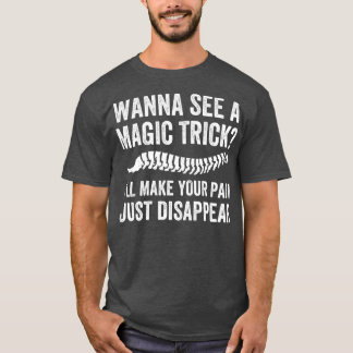 Lassen Sie Ihren Schmerz verschwinden Funny Chirop T-Shirt