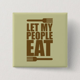 Lassen Sie meine Leute essen Button