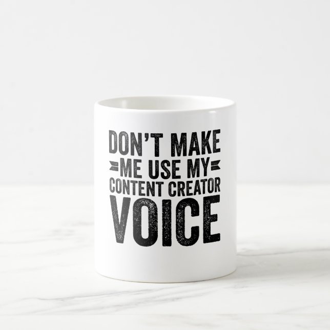 Lassen Sie mich meine Content Creator-Stimme nicht Kaffeetasse (Mittel)