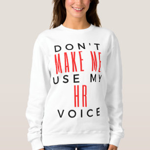 Lassen Sie mich meine Personalstimme 2 nicht benut Sweatshirt
