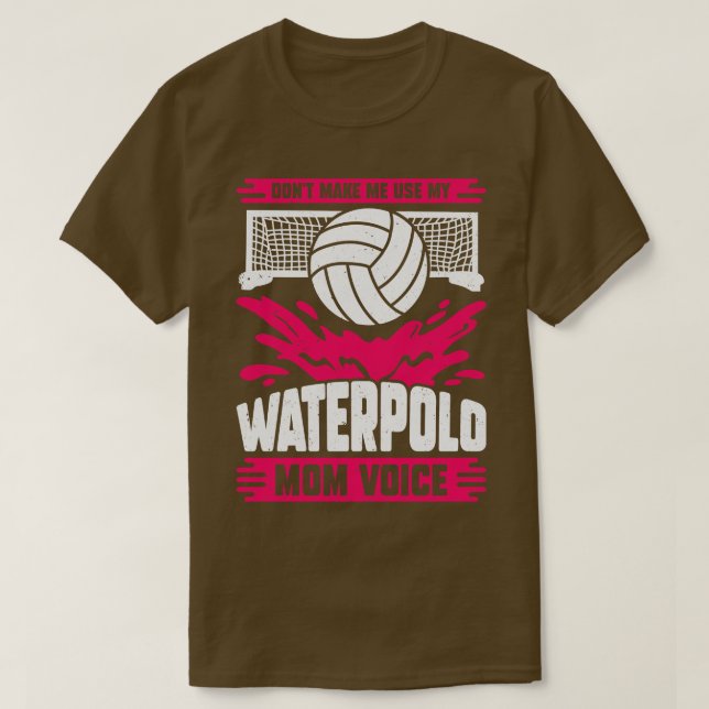 Lassen Sie mich meine Waterpolo-Mama nicht benutze T-Shirt (Design vorne)