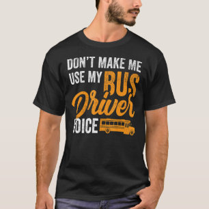 Lassen Sie mich meinen Bus-Fahrer nicht mit dem Sp T-Shirt