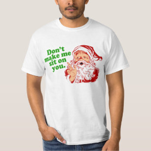 Lassen Sie mich nicht auf Ihnen sitzen T-Shirt