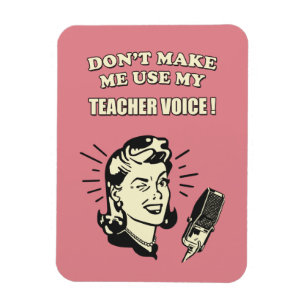 Lassen Sie mich nicht mein Teacher Voice Retro Ang Magnet